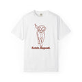 Fetch. Repeat. Dog Dad T-Shirt