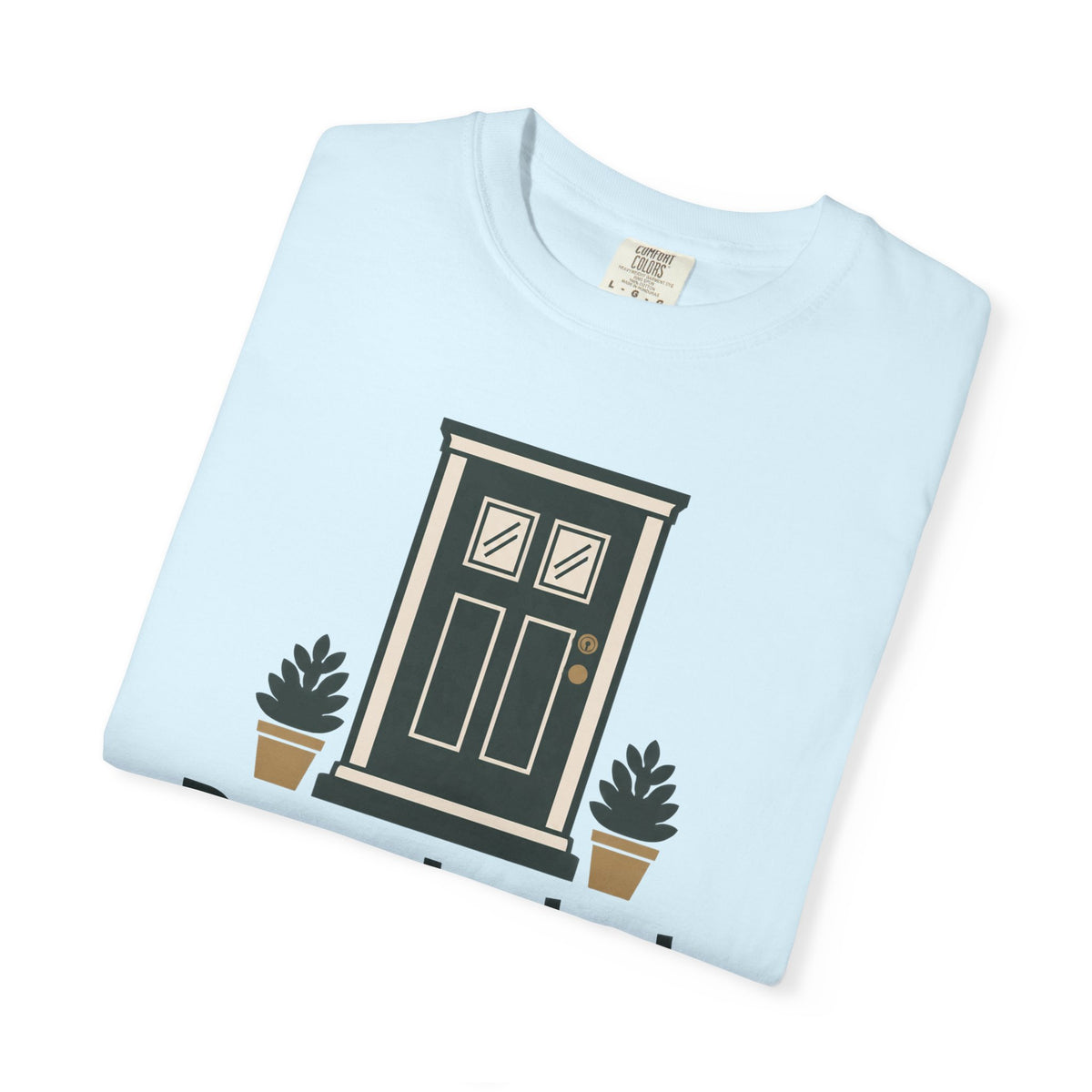 Doors Locked Everyone Home Funny T-Shirt