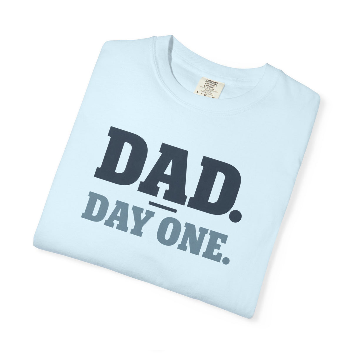 Dad Day One T-Shirt