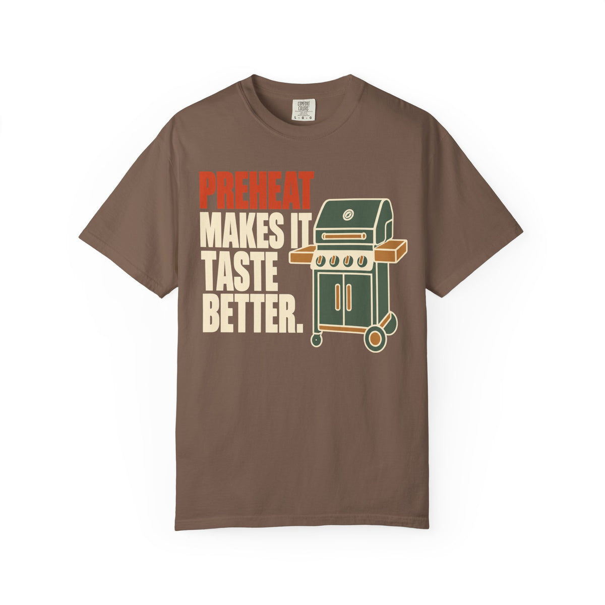 Grillmaster T-Shirt — "Preheat Makes It Taste Better" BBQ Tee