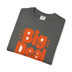 Big Deal According to the Dog Dad T-Shirt