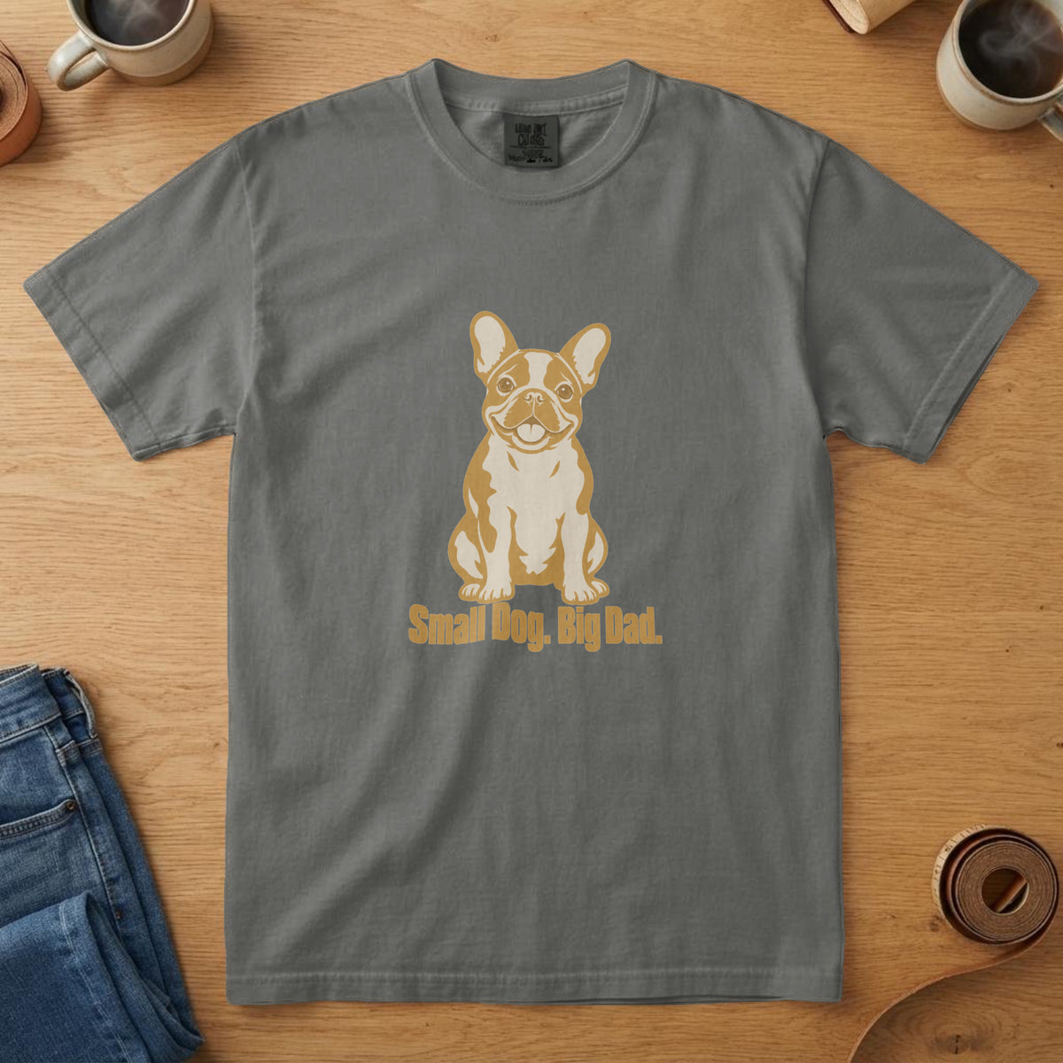 Pepper t-shirt with a bone and mustard French Bulldog illustration and the words "Small Dog. Big Dad."